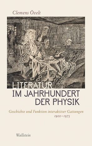 Literatur im Jahrhundert der Physik von Özelt,  Clemens