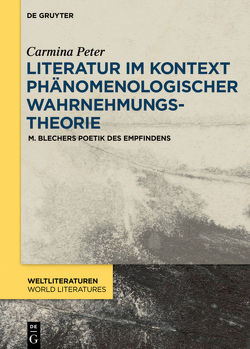 Literatur im Kontext phänomenologischer Wahrnehmungstheorie von Peter,  Carmina