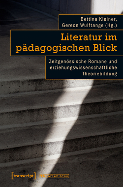 Literatur im pädagogischen Blick von Kleiner,  Bettina, Wulftange,  Gereon