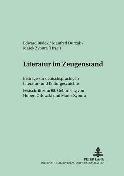 Literatur im Zeugenstand von Bialek,  Edward, Durzak,  Manfred, Zybura,  Marek