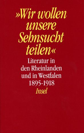 Literatur in den Rheinlanden und in Westfalen – Literatur in Nordrhein-Westfalen. Texte aus hundert Jahren in vier Bänden von Kruse,  Joseph Anton, Oellers,  Norbert, Steinecke,  Hartmut