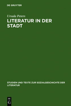 Literatur in der Stadt von Peters,  Ursula