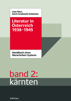 Literatur in Österreich 1938-1945 von Baur,  Uwe, Gradwohl-Schlacher,  Karin