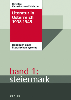 Literatur in Österreich 1938-1945 von Baur,  Uwe, Gradwohl-Schlacher,  Karin