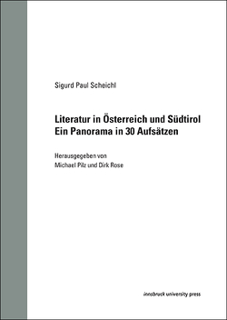 Literatur in Österreich und Südtirol von Pilz,  Michael, Röse,  Dirk, Scheichl,  Sigurd Paul
