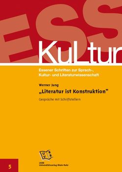 „Literatur ist Konstruktion“ von Jung,  Werner