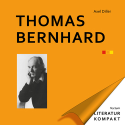 Literatur Kompakt: Thomas Bernhard von Diller,  Axel