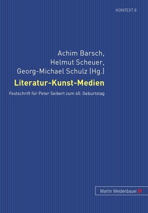 Literatur-Kunst-Medien von Barsch,  Achim, Scheuer,  Helmut, Schulz,  Georg M