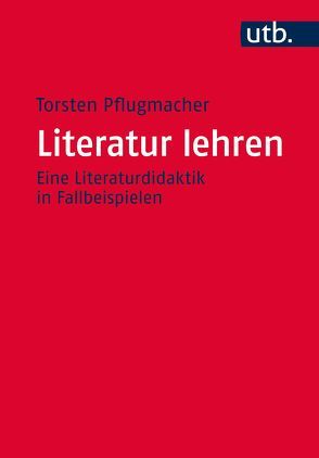 Literatur lehren von Pflugmacher,  Torsten