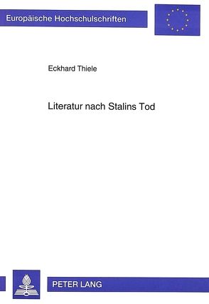 Literatur nach Stalins Tod von Thiele,  Eckhard
