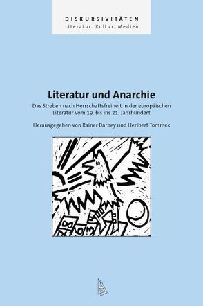 Literatur und Anarchie von Barbey,  Rainer, Tommek,  Heribert