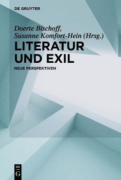 Literatur und Exil von Bischoff,  Doerte, Komfort-Hein,  Susanne