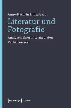 Literatur und Fotografie von Hillenbach,  Anne-Kathrin