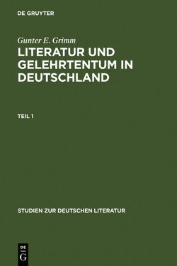 Literatur und Gelehrtentum in Deutschland von Grimm,  Gunter E.