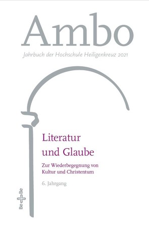 Literatur und Glaube. Zur Wiederbelebung von Kultur und Christentum von Bazant-Hegemark,  Leo, Buchmüller,  P. Wolfgang, Buhlmann,  Nicolaus U., Feinendegen,  Norbert, Gerl-Falkovitz,  Hanna-Barbara, Hannöver,  Bruno, Harand,  Gundula, Heim,  Abt Maximilian, Koch,  Kurt Cardinal, Neumann,  Veit, Recktenwald,  Engelbert, Schachenmayr,  Alkuin, Spindler ,  Wolfgang Hariolf, Thielmann,  Kosmas, Trausmuth,  Gudrun