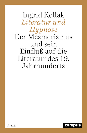 Literatur und Hypnose von Kollak,  Ingrid