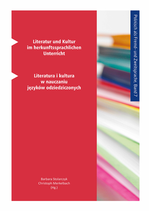 Literatur und Kultur im herkunftssprachlichen Unterricht von Merkelbach,  Christoph, Stolarczyk,  Barbara