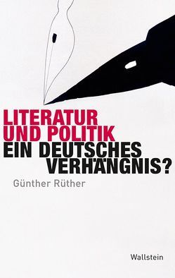 Literatur und Politik von Rüther,  Günther