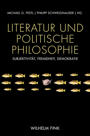 Literatur und Politische Philosophie von Askin,  Ridvan, Berry,  Ralph M., Brühwiler,  Claudia, Claviez,  Thomas, Festl,  Michael, Festl,  Michael G., Fluck,  Winfried, Grosser,  Florian, Lobo,  Tea, Madsen,  Deborah H., Nussbaum,  Martha C., Schweighauser,  Philipp, Thomä,  Dieter