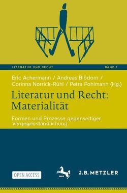 Literatur und Recht: Materialität von Achermann,  Eric, Blödorn,  Andreas, Norrick-Rühl,  Corinna, Pohlmann,  Petra