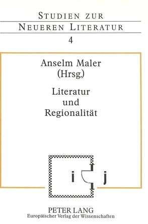 Literatur und Regionalität von Maler,  Anselm