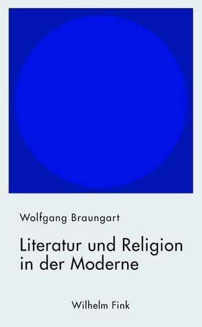 Literatur und Religion in der Moderne von Braungart,  Wolfgang