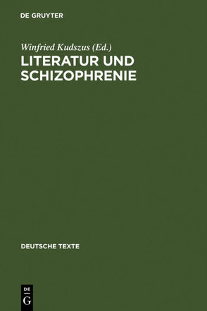Literatur und Schizophrenie von Kudszus,  Winfried