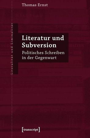 Literatur und Subversion von Ernst,  Thomas