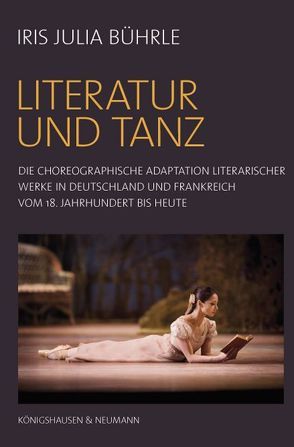 Literatur und Tanz von Bührle,  Iris Julia