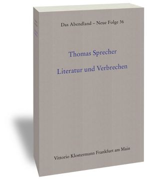 Literatur und Verbrechen von Sprecher,  Thomas