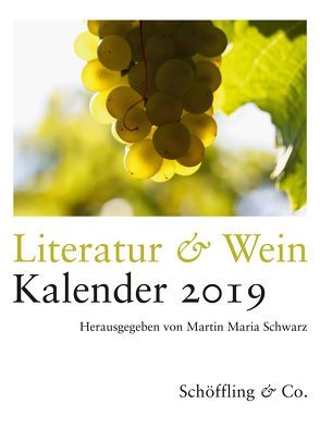 Literatur & Wein. Kalender 2019 von Schwarz,  Martin Maria