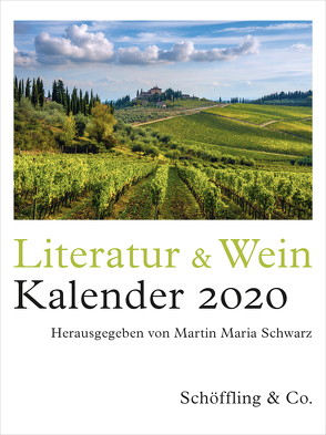 Literatur & Wein. Kalender 2020 von Naujoks-Petri,  Sabine Charlotte, Schroeder,  Christoph