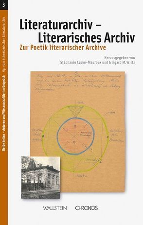 Literaturarchiv – Literarisches Archiv von Cudré-Mauroux,  Stéphanie, Wirtz,  Irmgard M.