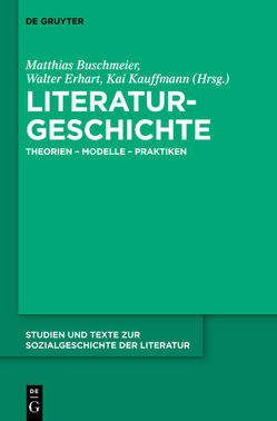 Literaturgeschichte von Buschmeier,  Matthias, Erhart,  Walter, Kauffmann,  Kai