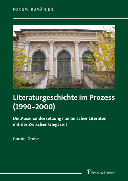 Literaturgeschichte im Prozess (1990–2000) von Große,  Gundel