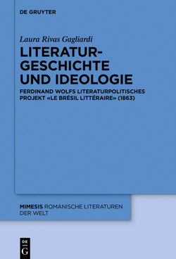 Literaturgeschichte und Ideologie von Rivas Gagliardi,  Laura