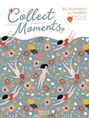 Literaturkalender Collect Moments 2023 von Korsch Verlag