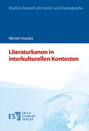 Literaturkanon in interkulturellen Kontexten von Houska,  Miriam