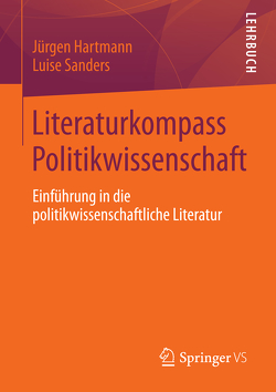 Literaturkompass Politikwissenschaft von Hartmann,  Jürgen, Sanders,  Luise