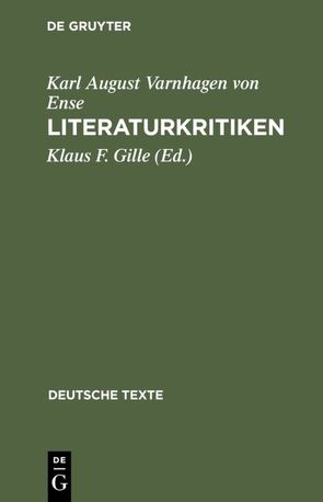 Literaturkritiken von Gille,  Klaus F., Varnhagen von Ense,  Karl August