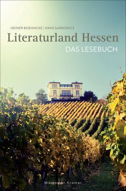 Literaturland Hessen von Boehncke,  Heiner, Sarkowicz,  Hans