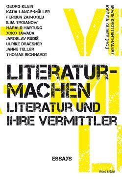 literaturmachen – Literatur und ihre Vermittler von Krottenthaler,  Erwin, Oliver,  José F. A.
