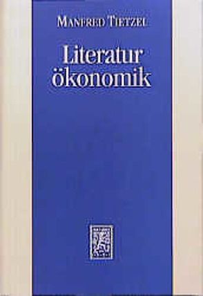 Literaturökonomik von Tietzel,  Manfred