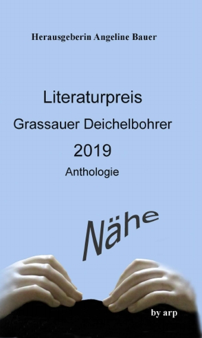 Literaturpreis Grassauer Deichelbohrer 2019 von Bauer,  Angeline