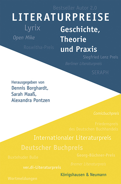 Literaturpreise von Borghardt,  Dennis, Maaß,  Sarah, Pontzen,  Alexandra