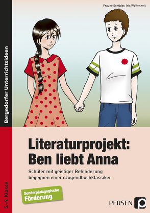 Literaturprojekt: Ben liebt Anna von Schüder,  Frauke, Wollenheit,  Iris