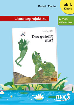 Literaturprojekt zu Das gehört mir! von Zindler,  Kathrin