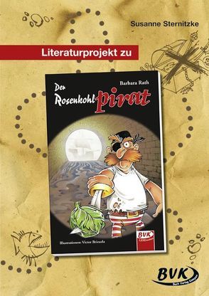 Literaturprojekt zu Der Rosenkohlpirat von Sternitzke,  Susanne
