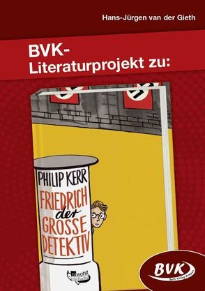 Literaturprojekt zu Friedrich, der große Detektiv von van der Gieth,  Hans-Jürgen