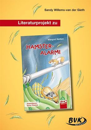 Literaturprojekt zu HAMSTER-ALARM von Thoenes,  Sonja, Willems-van der Gieth,  Sandy